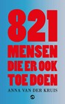 821 mensen die er ook toe doen - Anna van der Kruis - 9789083171463