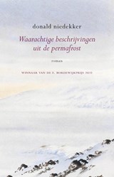 Waarachtige beschrijvingen uit de permafrost, Donald Niedekker -  - 9789083174402