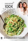 100x skinny dinners - Nina de Bruijn ; Elise Gruppen-Schouwerwou - 9789083174891