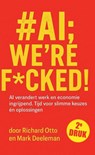 #AI; we're f*cked! - Richard Otto ; Mark Deeleman - 9789083197142