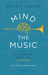 Mind the Music - Artur C Jaschke - 9789083206097