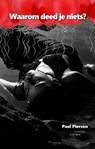 Waarom deed je niets? - Paul Pierson - 9789083208756