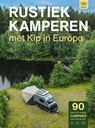 Rustiek Kamperen met Kip in Europa - Bert Loorbach - 9789083226293