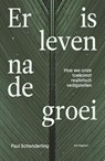 Er is leven na de groei - Paul Schenderling - 9789083256450