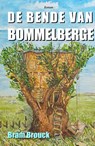 De bende van Bommelberge - Bram Brouck - 9789083257020