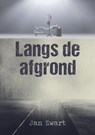 Langs de afgrond - Jan Zwart - 9789083264226