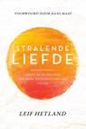 Stralende Liefde - Leif Hetland - 9789083267579