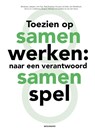 Toezien op samenwerken - Mirella Minkman ; Richard Janssen ; Gerda van Dijk ; Floor Rink - 9789083296357