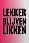 Lekker Blijven Likken - Cynthia Foekema ; Esther Fransman - 9789083301938