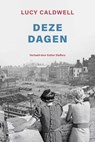 deze dagen - Lucy Caldwell - 9789083310473