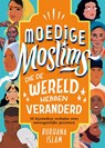 Moedige moslims die de wereld hebben veranderd - Burhana Islam - 9789083323800