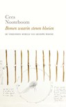 Bomen waarin stenen bloeien - Cees Nooteboom - 9789083323947