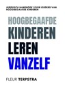 Hoogbegaafde kinderen leren vanzelf - Fleur Terpstra - 9789083327808