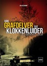 Van Grafdelver tot Klokkenluider - Jos Ostendorf - 9789083355214
