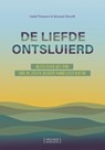 De liefde ontsluierd - Isabel Timmers ; Reinoud Eleveld - 9789083361567