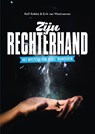 Zijn rechterhand - Rolf Robbe ; Erik van Westreenen - 9789083380452