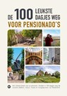 De 100 leukste dagjes weg voor pensionado's - Marlou Jacobs ; Godfried van Loo - 9789083382654