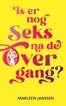 Is er nog seks na de overgang? - Marleen Janssen - 9789083390611