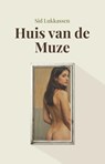 Huis van de Muze - Sid Lukkassen - 9789083396095