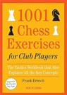 1001 Chess Exercises for Club Players - Frank Erwich - 9789083406404