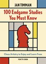 100 Endgame Studies You Must Know - Jan Timman - 9789083406411