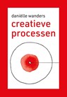 creatieve processen - Daniëlle Wanders - 9789083407418