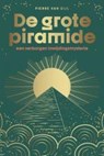 De grote piramide - Pierre van Eijl - 9789083409986