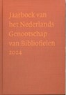 Jaarboek van het Nederlands Genootschap van Bibliofielen 2024 - Gerda C. Huisman - 9789083420417