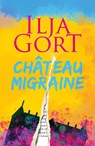 Chateau Migraine - Ilja Gort - 9789083425566