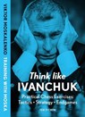 Think Like Ivanchuk - Viktor Moskalenko - 9789083435008