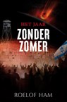 Het jaar zonder zomer - Roelof Ham - 9789083439426