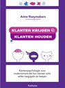 Klanten krijgen, klanten houden - Anne Raaymakers - 9789083441115