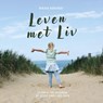 Leven met Liv - Mirjam Kooijman - 9789083453064