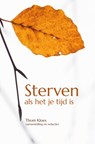 Sterven als het je tijd is - Thom Kloes - 9789083466637