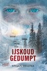IJskoud gedumpt - Vivian Helena - 9789083469683