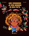 Hoe verander ik een banaan in een fiets - Jerry Dougherty - 9789083470221