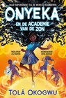 Onyeka en de academie van de zon - Tolá Okogwu - 9789083470238