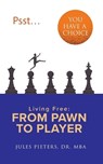 Psst, You Have a Choice - Jules Pieters - 9789083473611