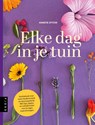 Elke dag in je tuin - Annetje Ottow - 9789083486130