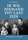 Ik wil niemand tot last zijn - Joop Verstraten - 9789083523729