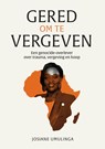 Gered om te vergeven - Josiane Umulinga - 9789083534145
