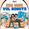 Een huis vol robots - Abel Studios - 9789083543147