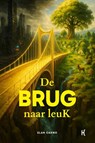 De brug naar leuK - Elan Carmo - 9789083546704
