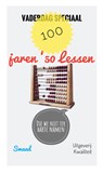 VADERDAG SPECIAAL; 100 JAREN ‘50 LESSEN (die we niet ter harte namen) - Pjotr S - 9789083564401