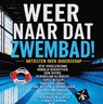 Weer naar dat zwembad - Diverse auteurs - 9789083564432
