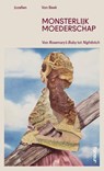 Monsterlijk moederschap - Jozefien Van Beek - 9789083565408