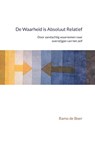De waarheid is absoluut relatief - Ramo de Boer - 9789083586120