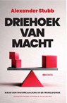 Driehoek van macht - Alexander Stubb - 9789083610184
