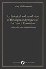 An historical and moral view of the origin and progress of the French Revolution - Mary Wollstonecraft - 9789083621463