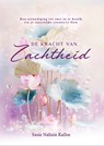 De kracht van zachtheid - Susie Nalinie Kalloe - 9789083638409